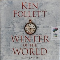 Winter of the World written by Ken Follett performed by John Lee on CD (Abridged)